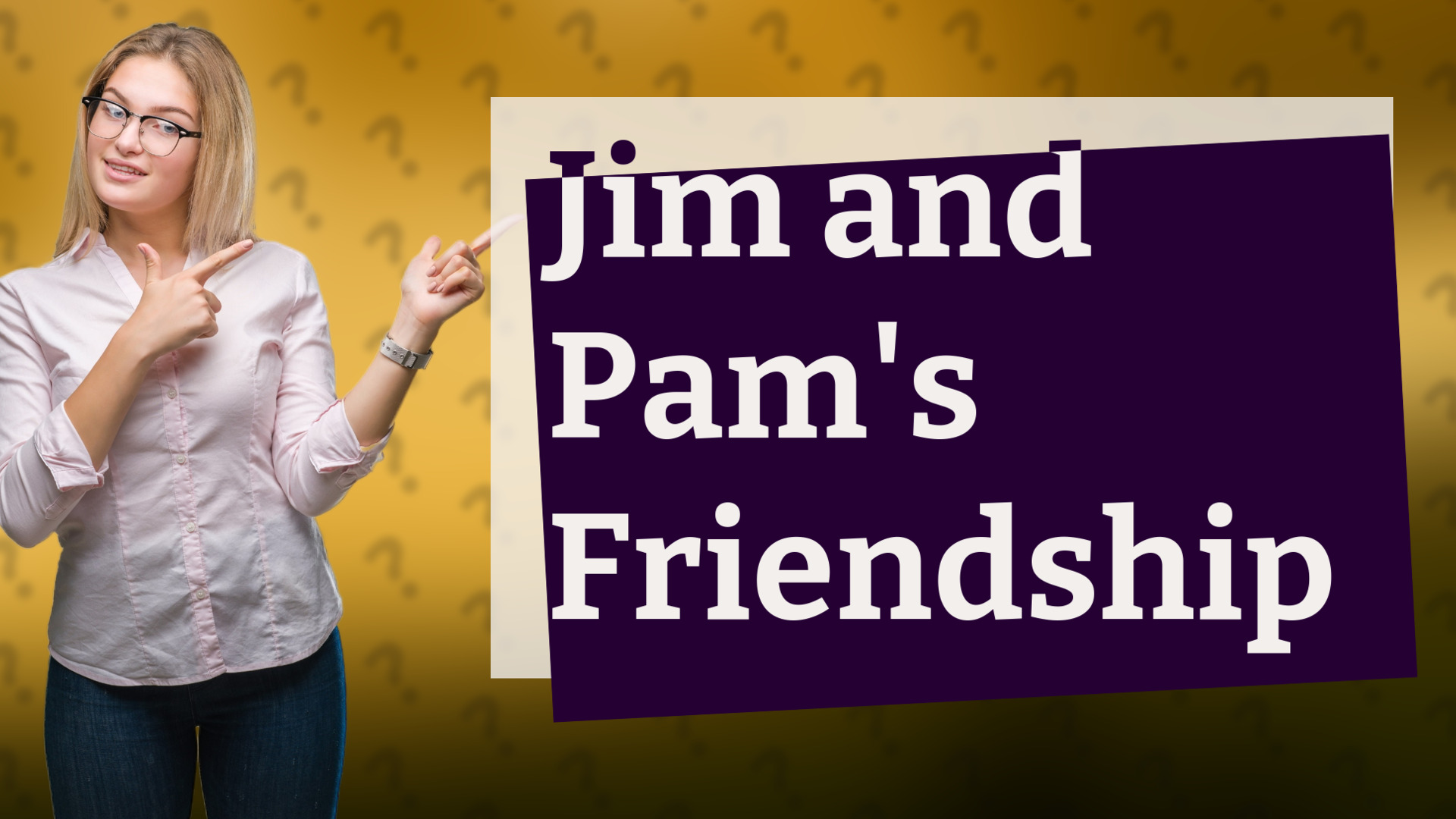 Jim and Pam's Friendship