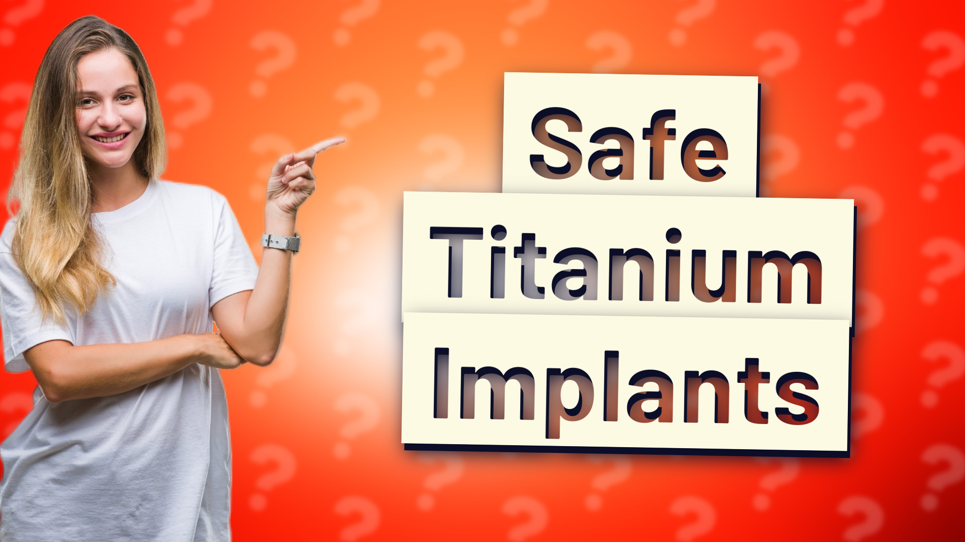 Safe Titanium Implants