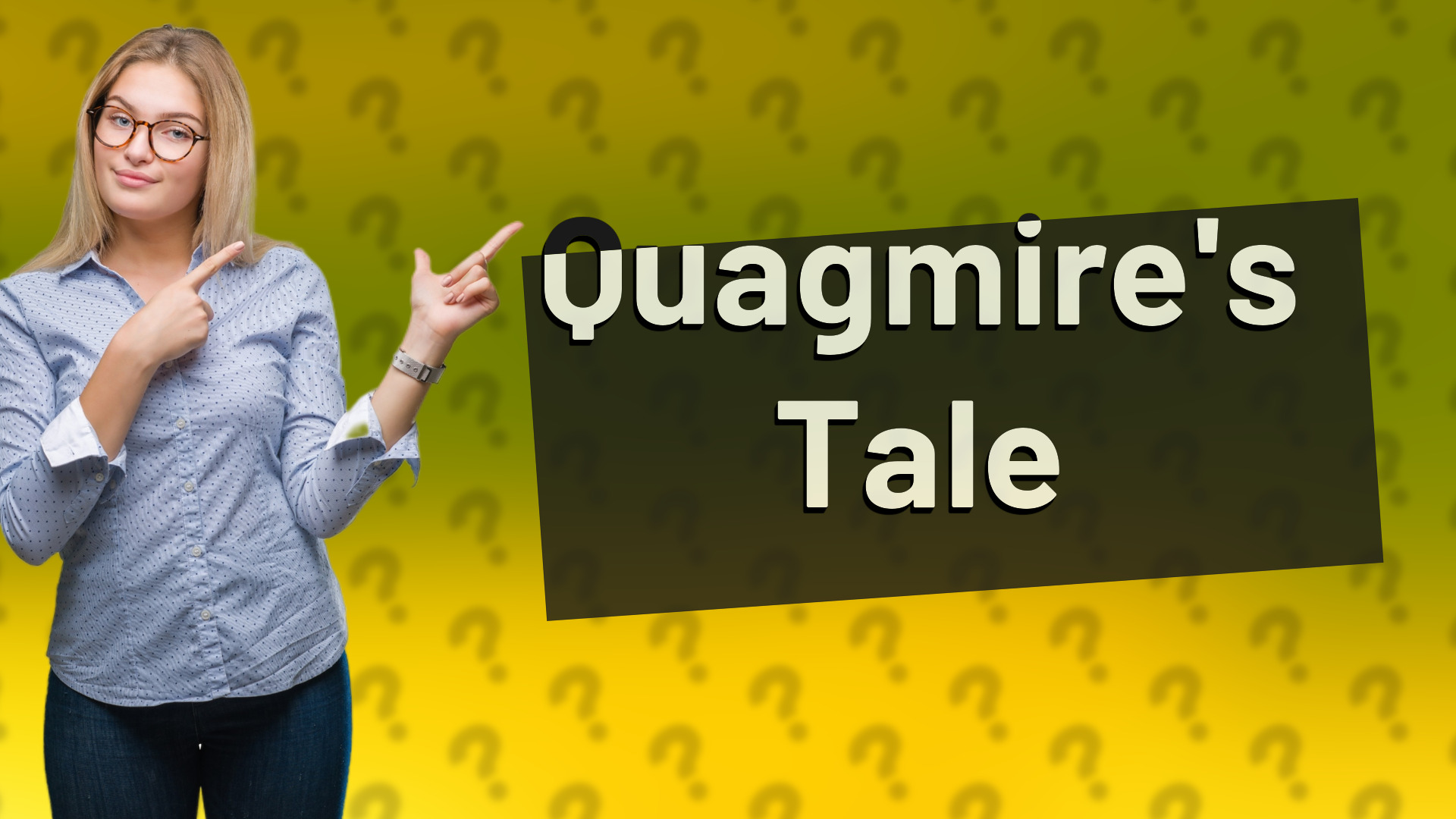 Quagmire's Tale
