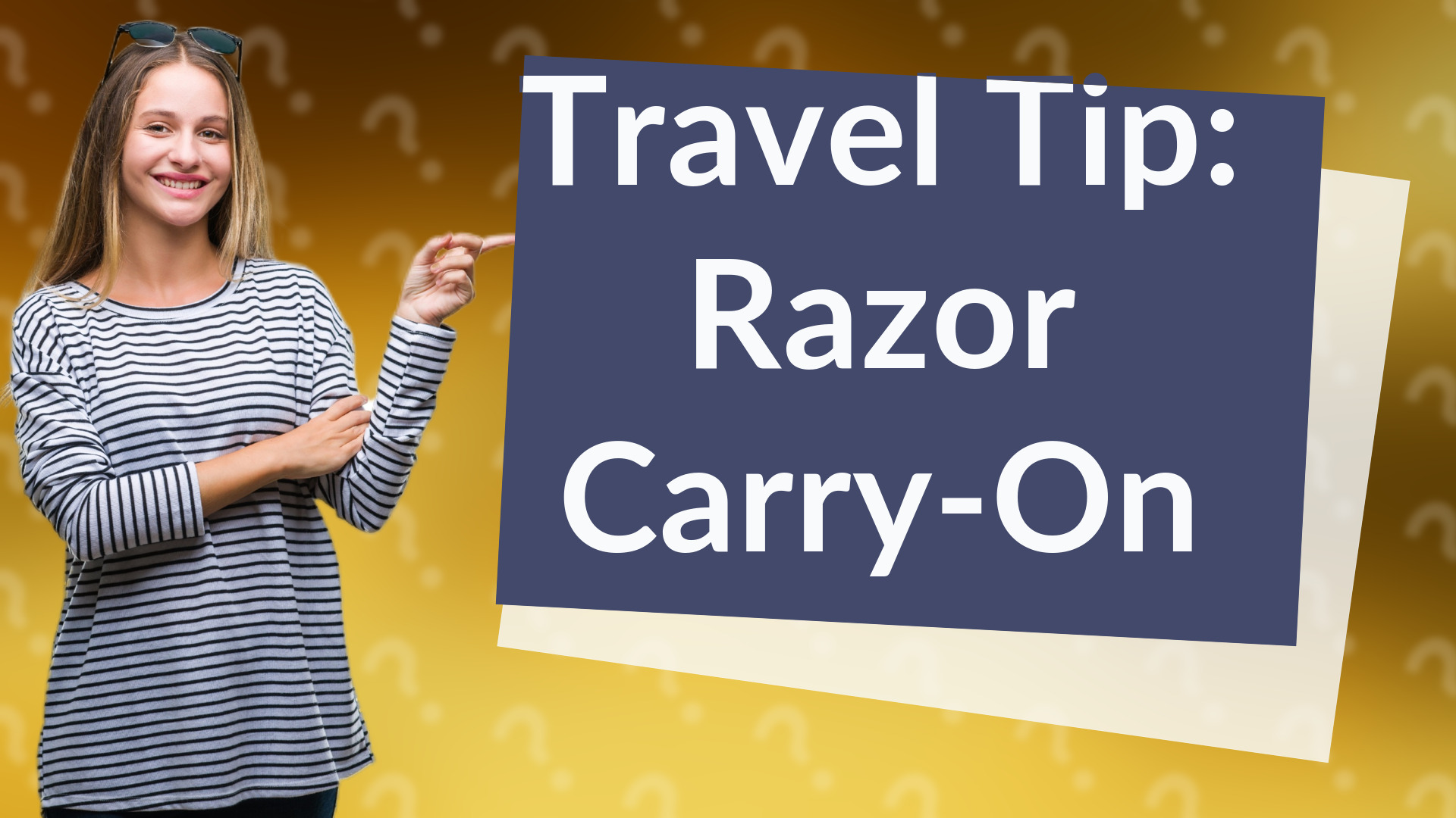 Travel Tip: Razor Carry-On