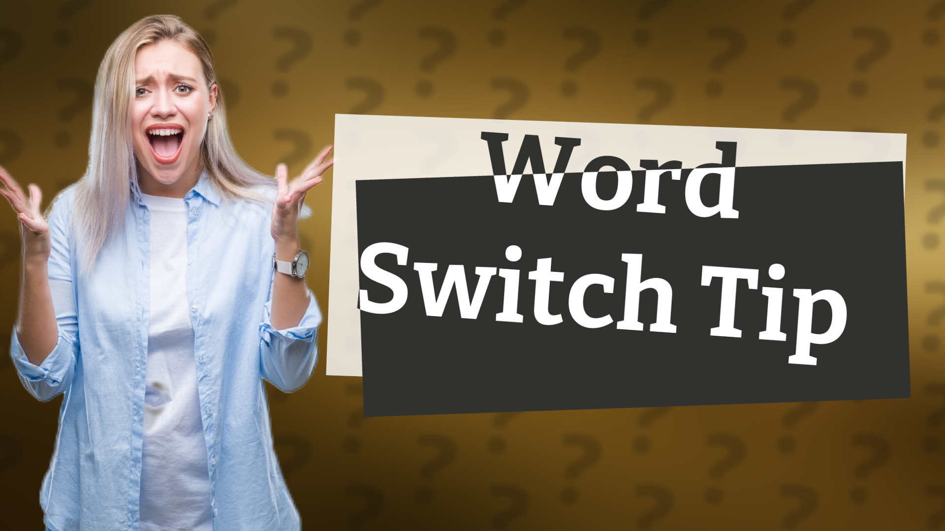 Word Switch Tip