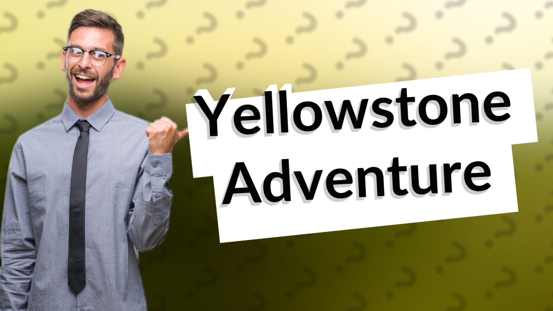 Yellowstone Adventure