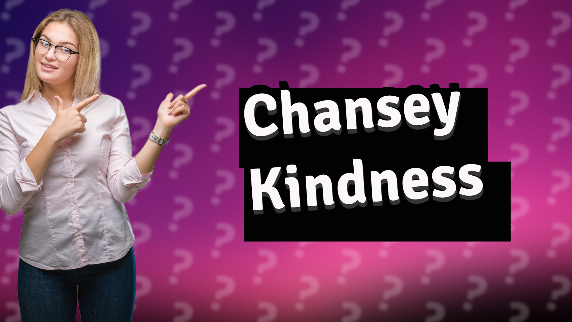 Chansey Kindness