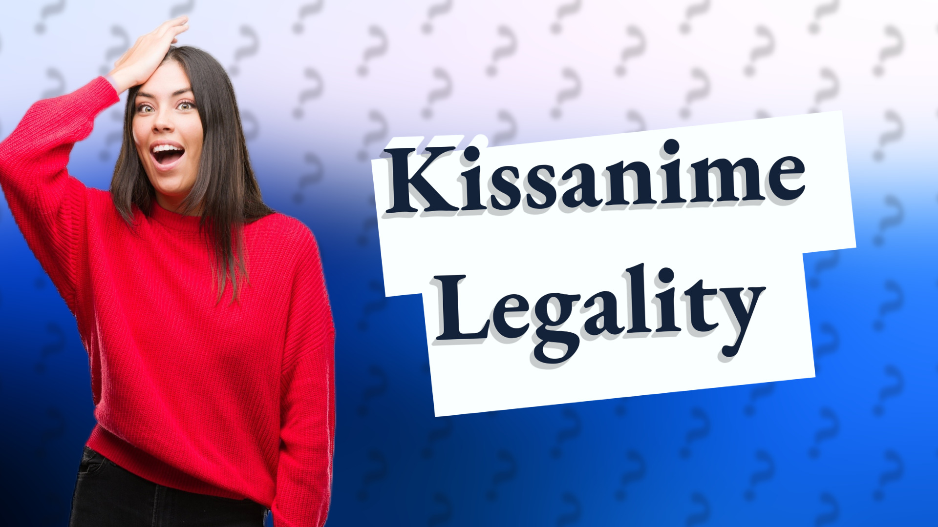 Kissanime Legality