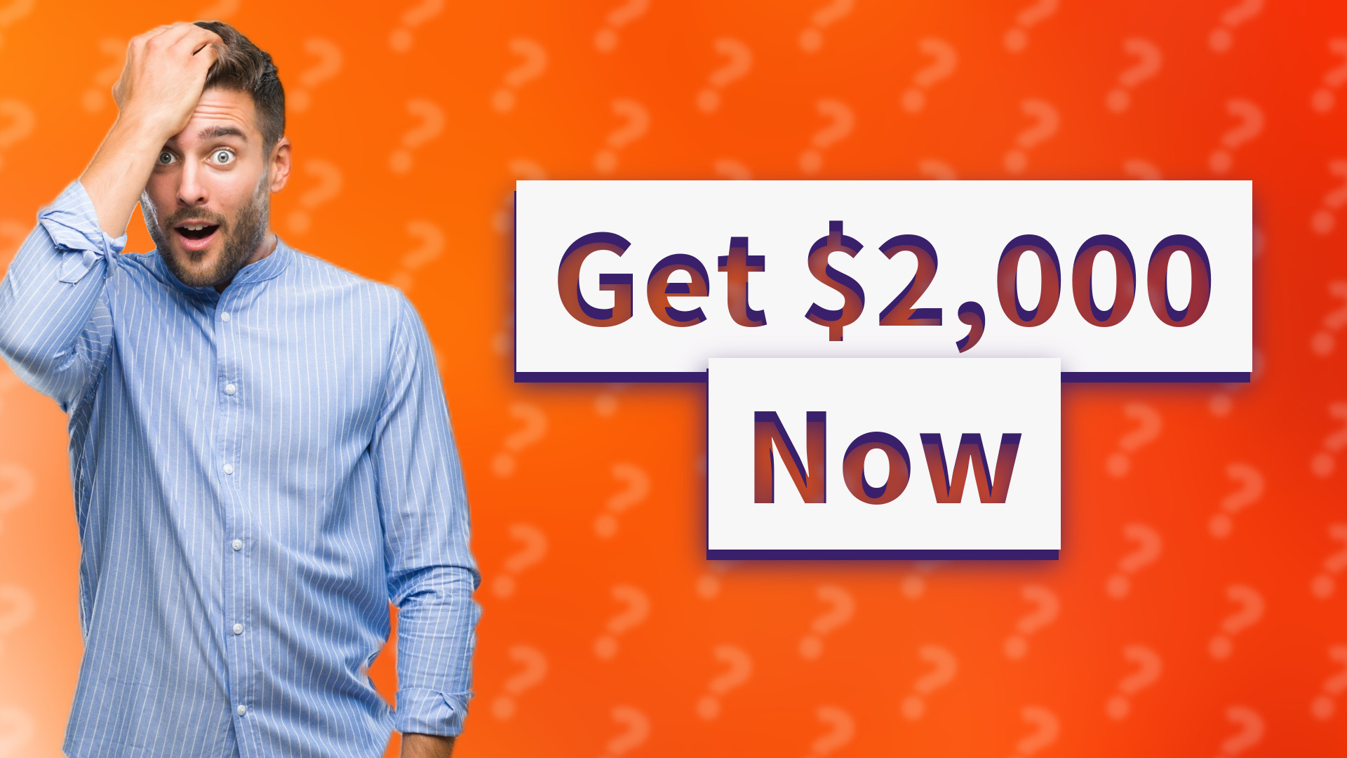 Get $2,000 Now
