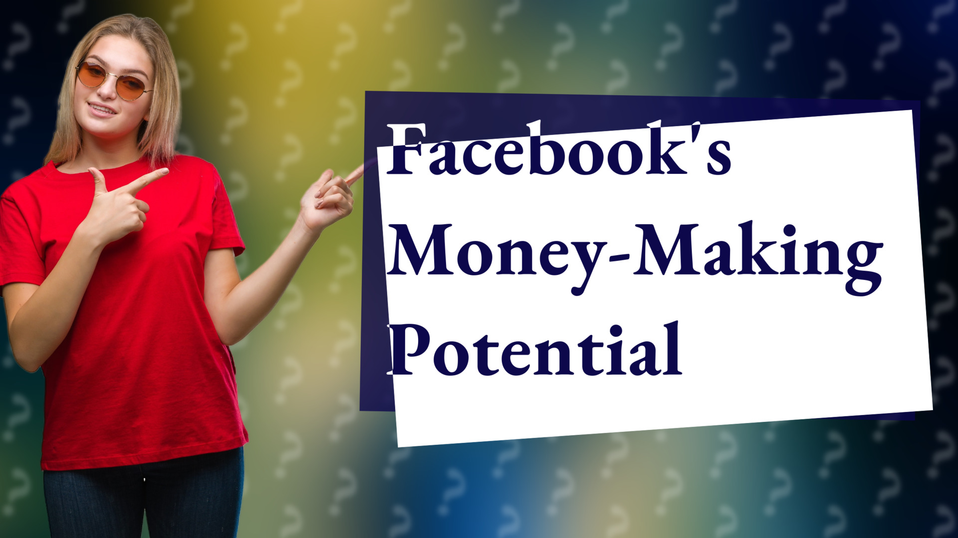 Facebook's Money-Making Potential
