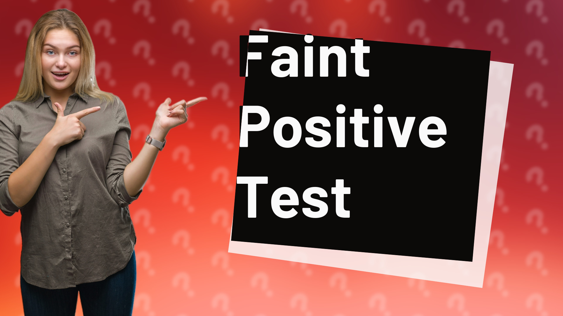 Faint Positive Test