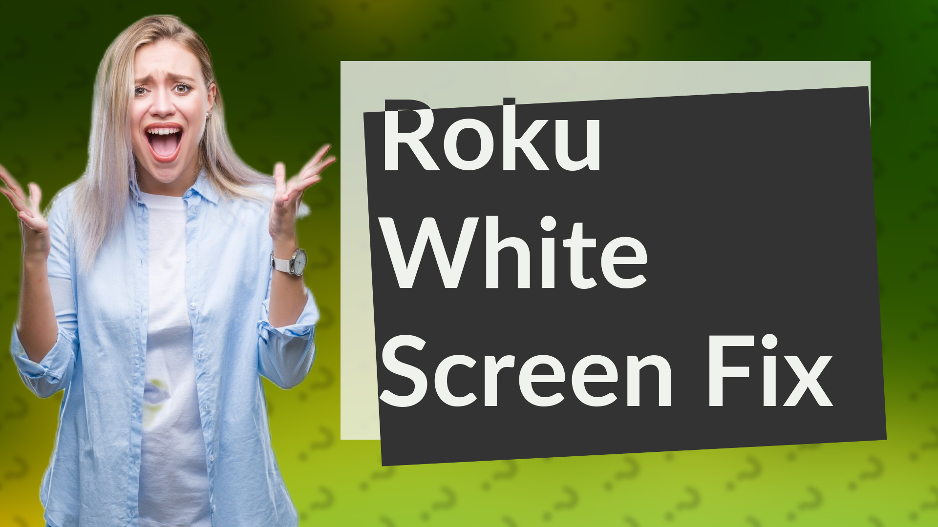 Roku White Screen Fix