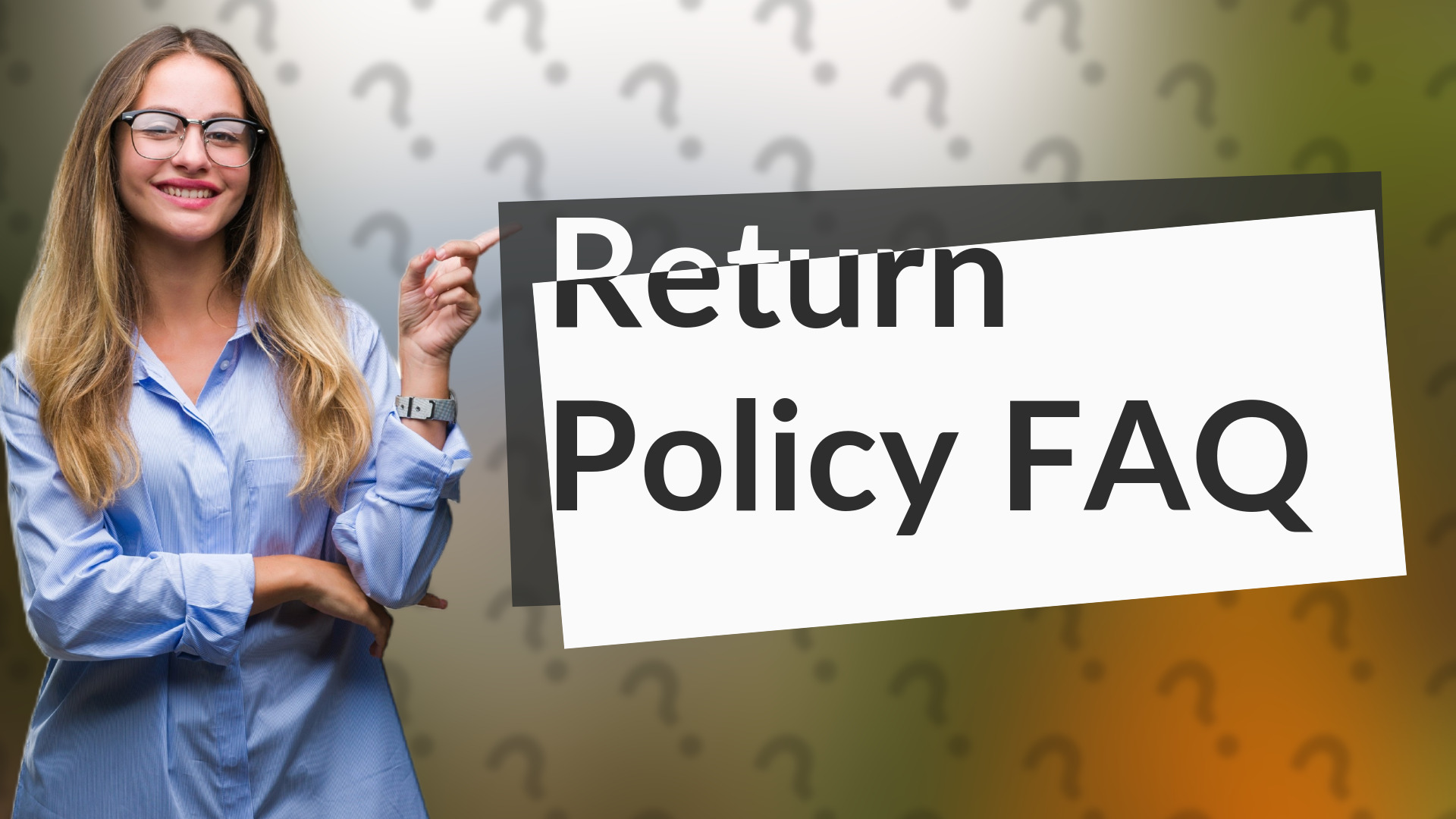 Return Policy FAQ