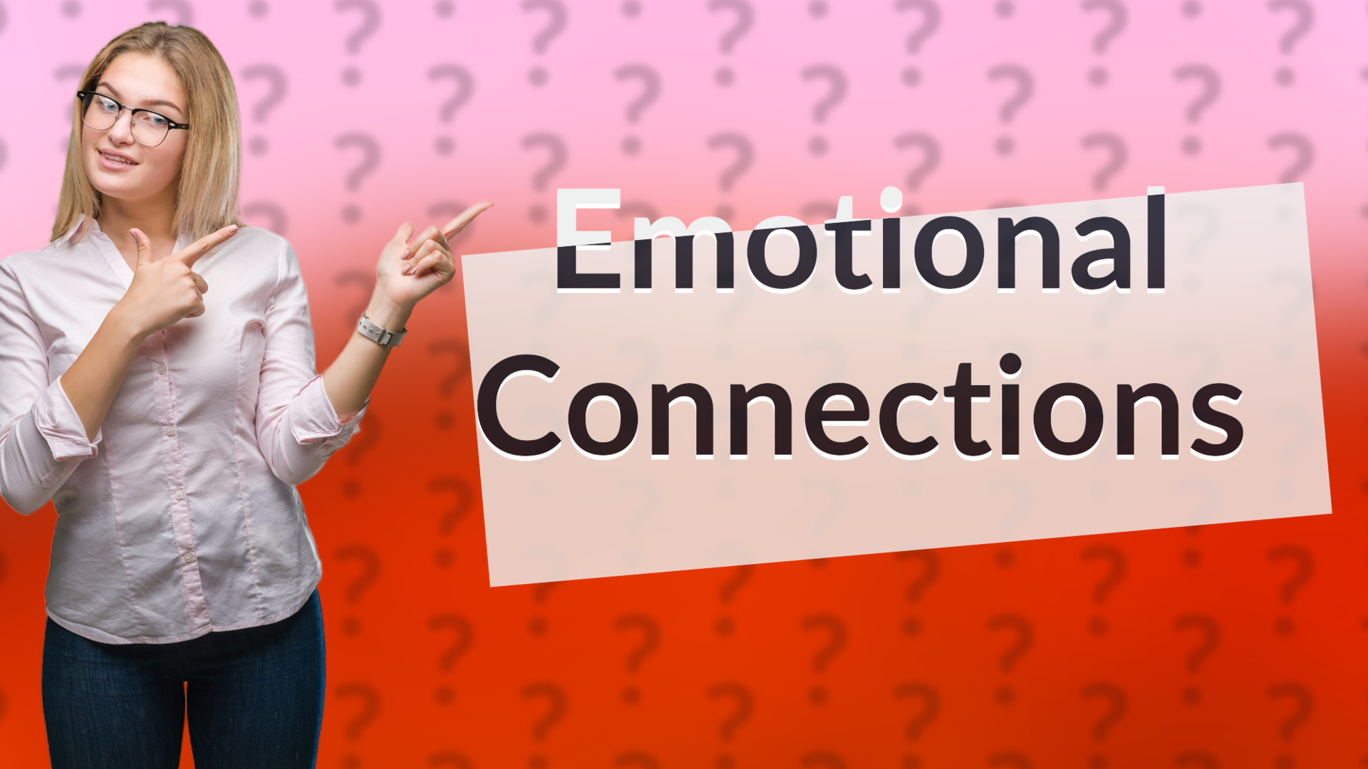 Emotional Connections