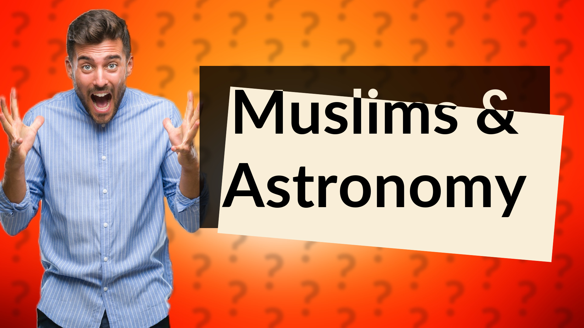 Muslims & Astronomy
