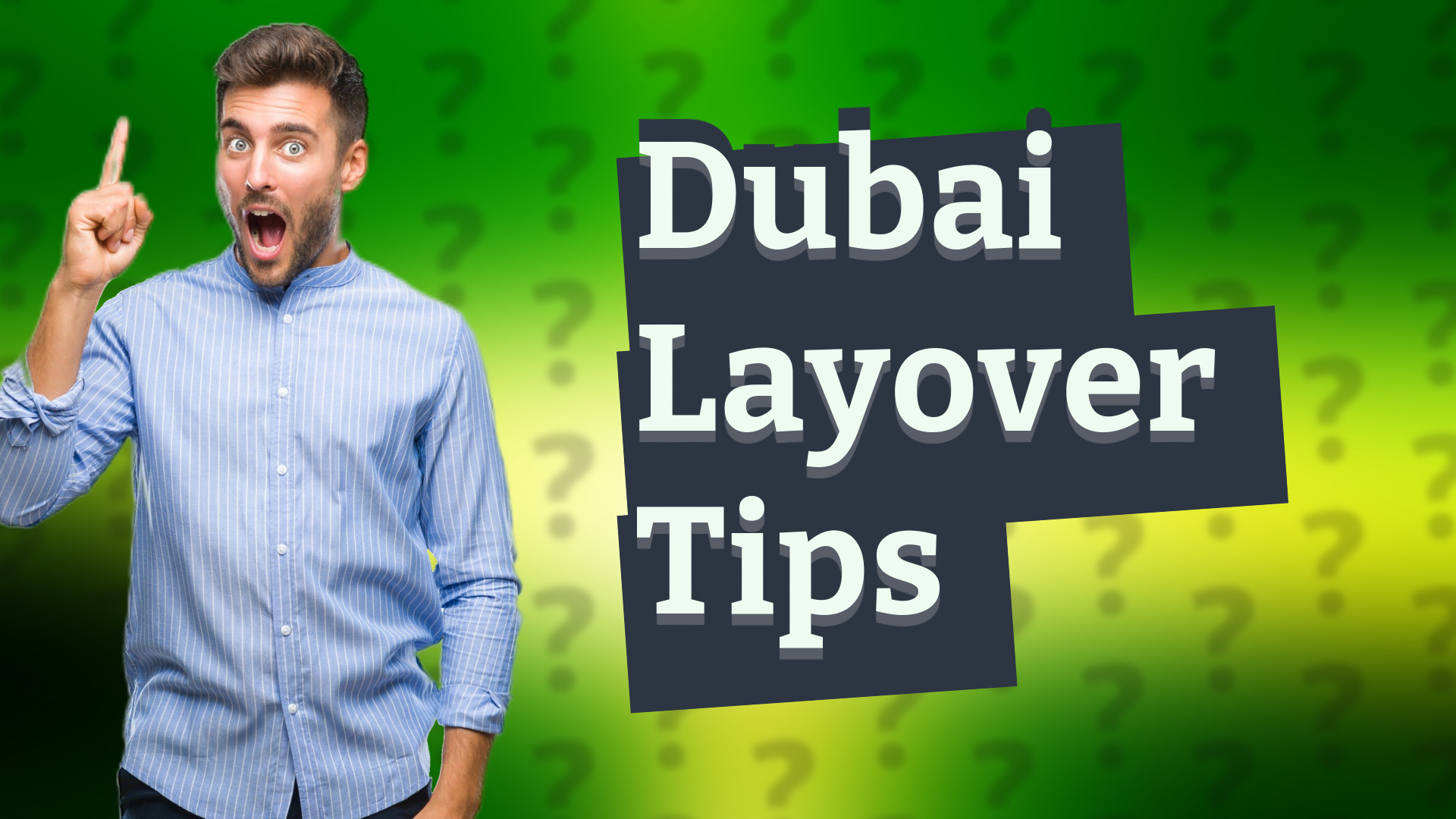 Dubai Layover Tips
