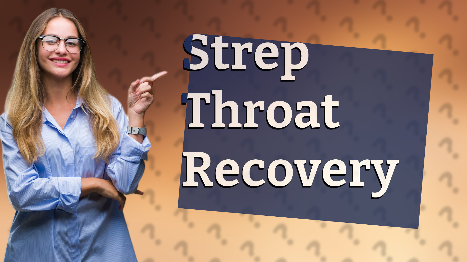 Strep Throat Recovery