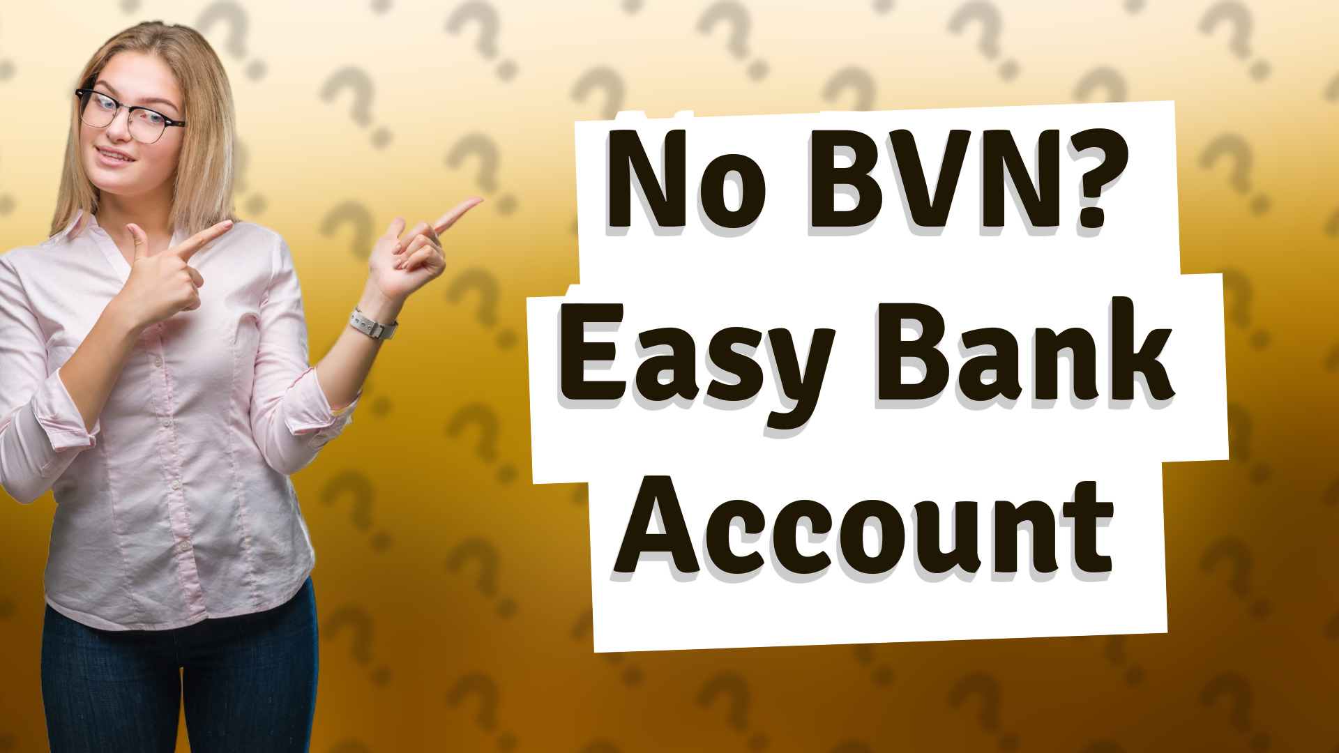 No BVN? Easy Bank Account