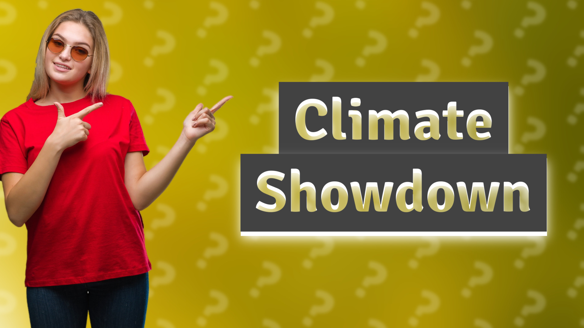 Climate Showdown
