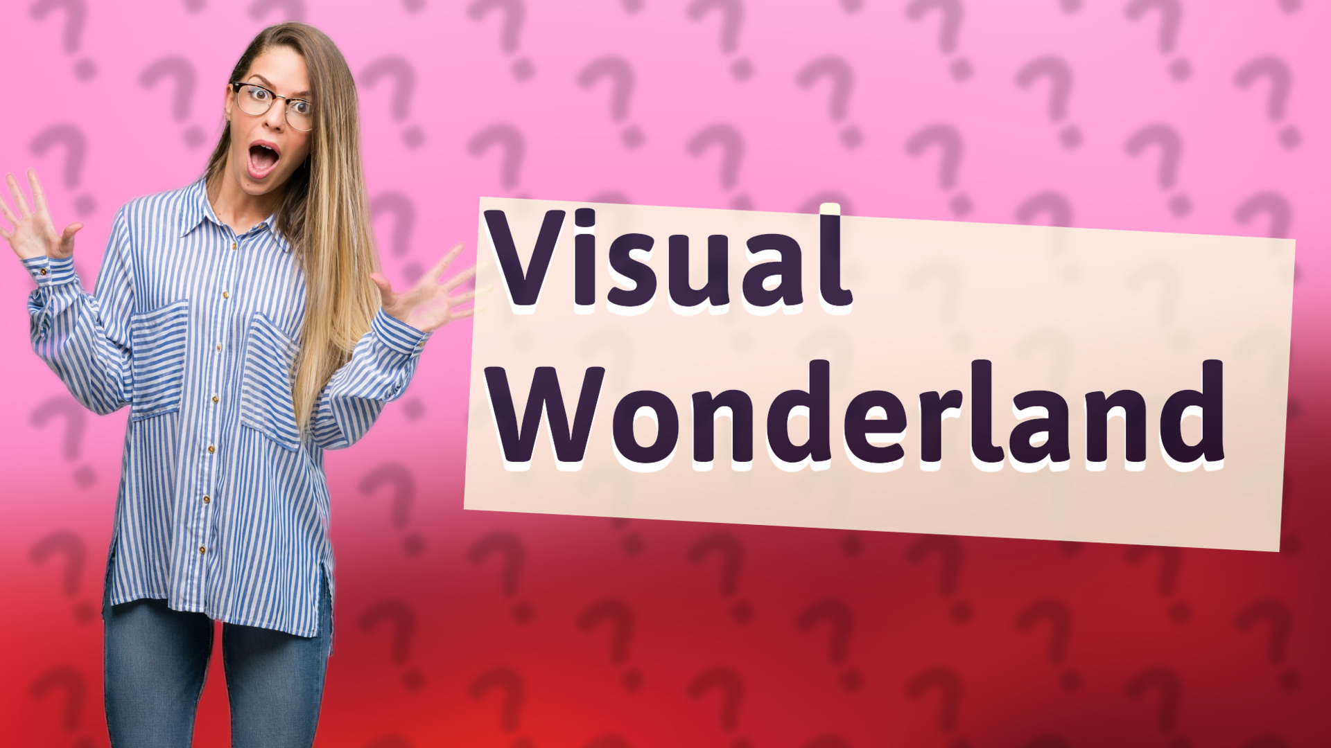 Visual Wonderland