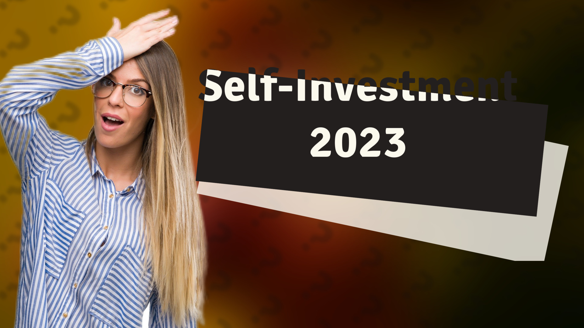 Self-Investment 2023