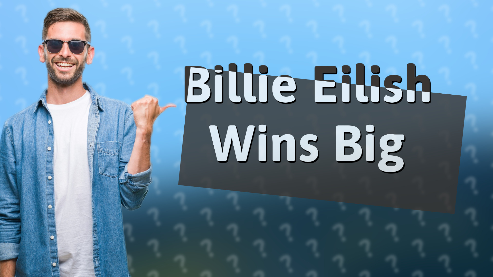 Billie Eilish Wins Big