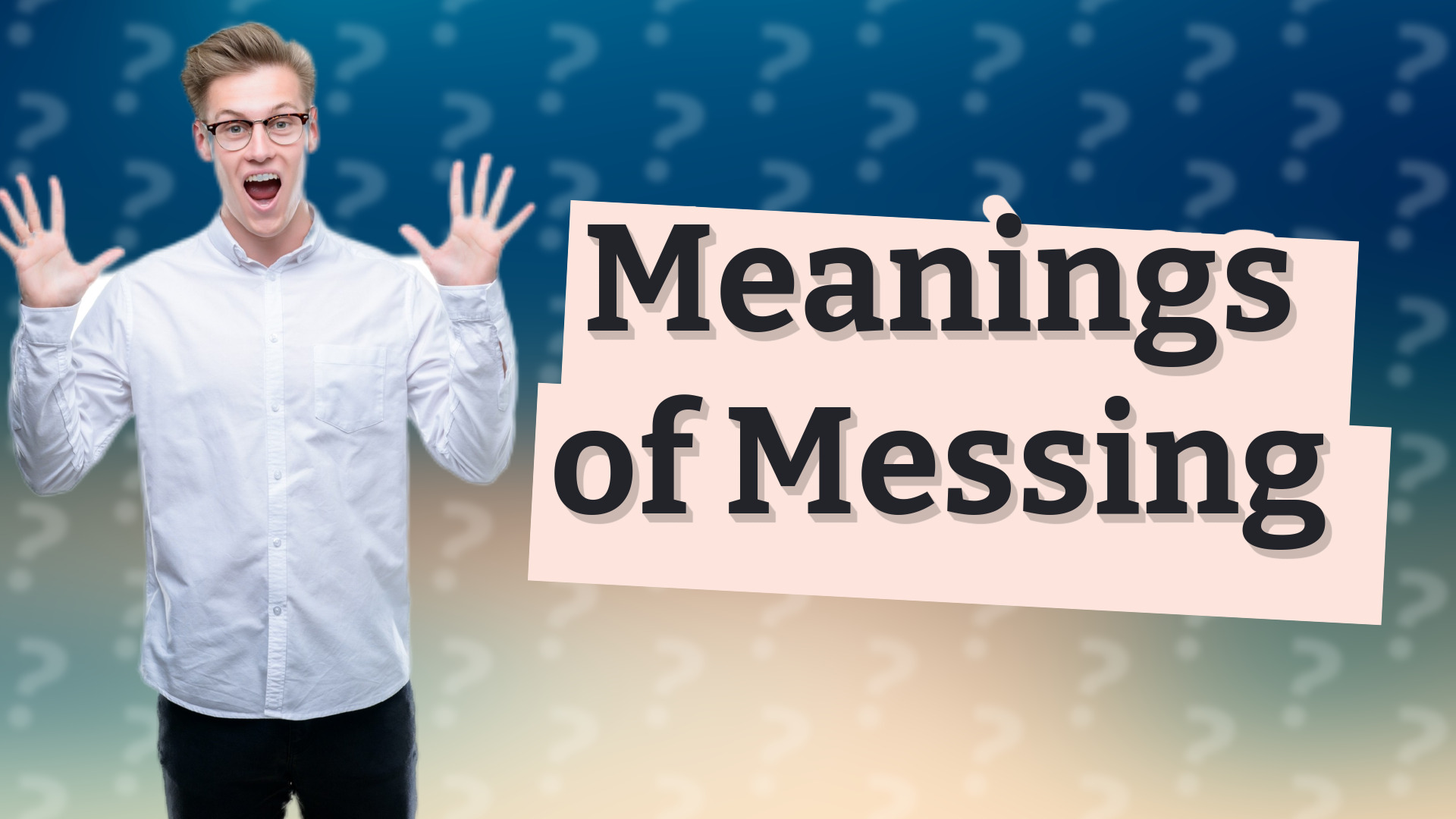Meanings of Messing