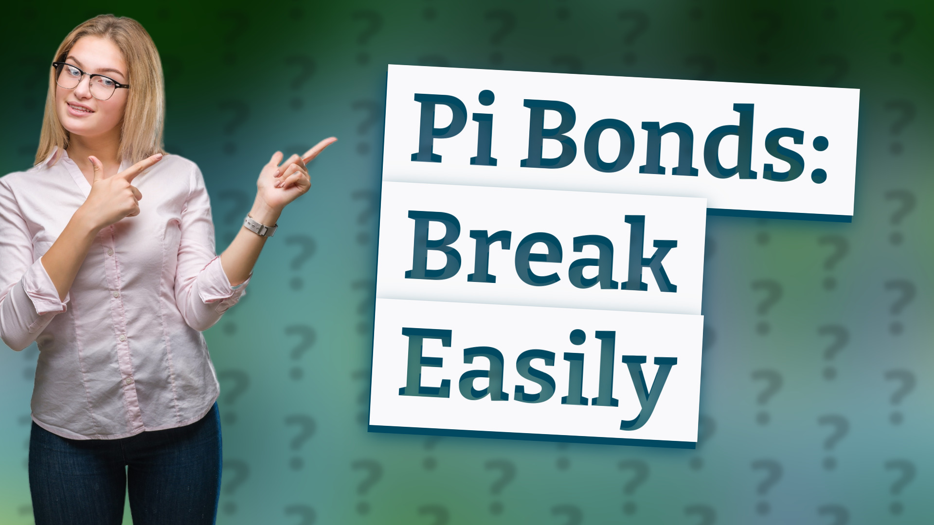 Pi Bonds: Break Easily