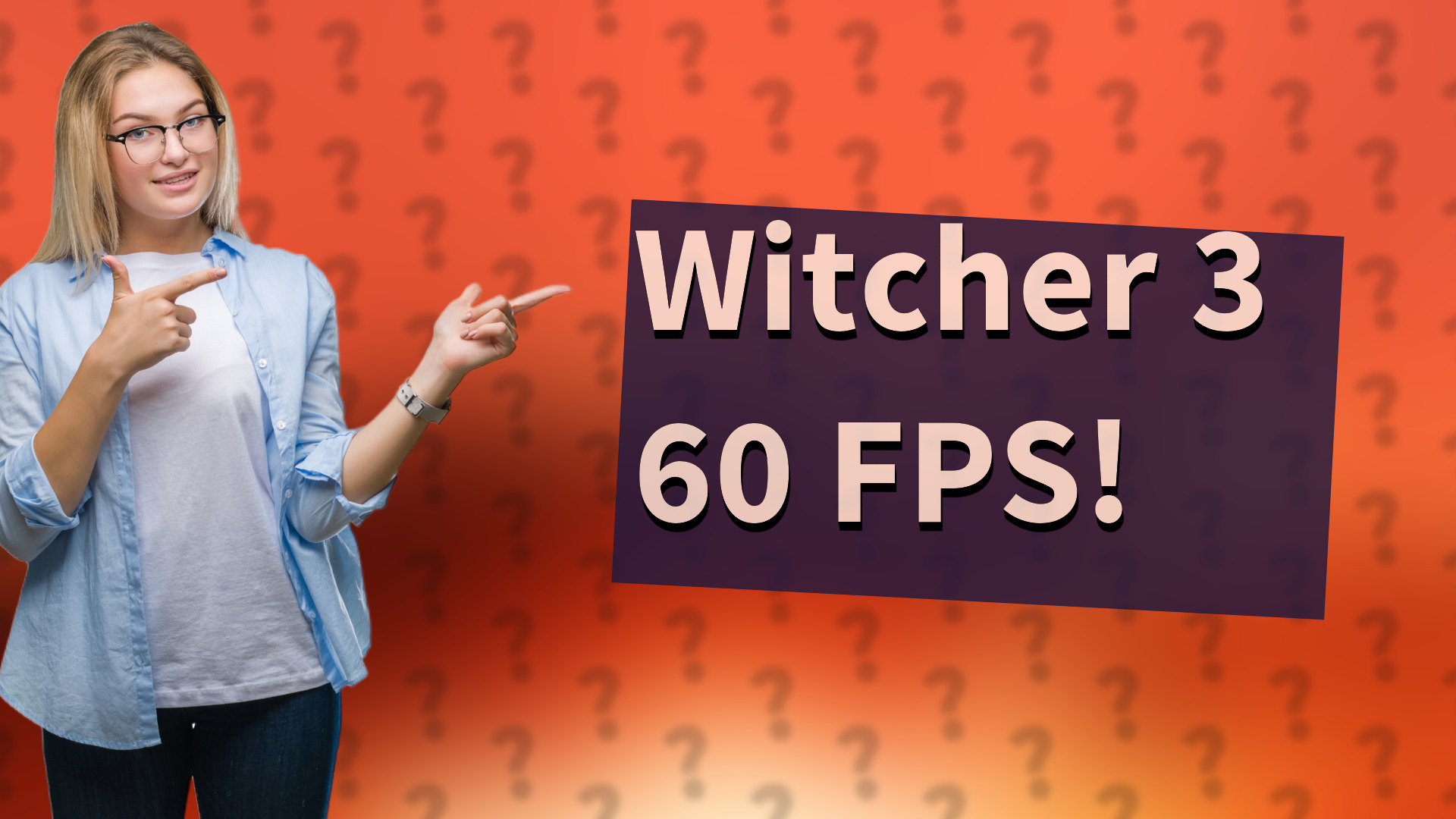 Witcher 3 60 FPS!