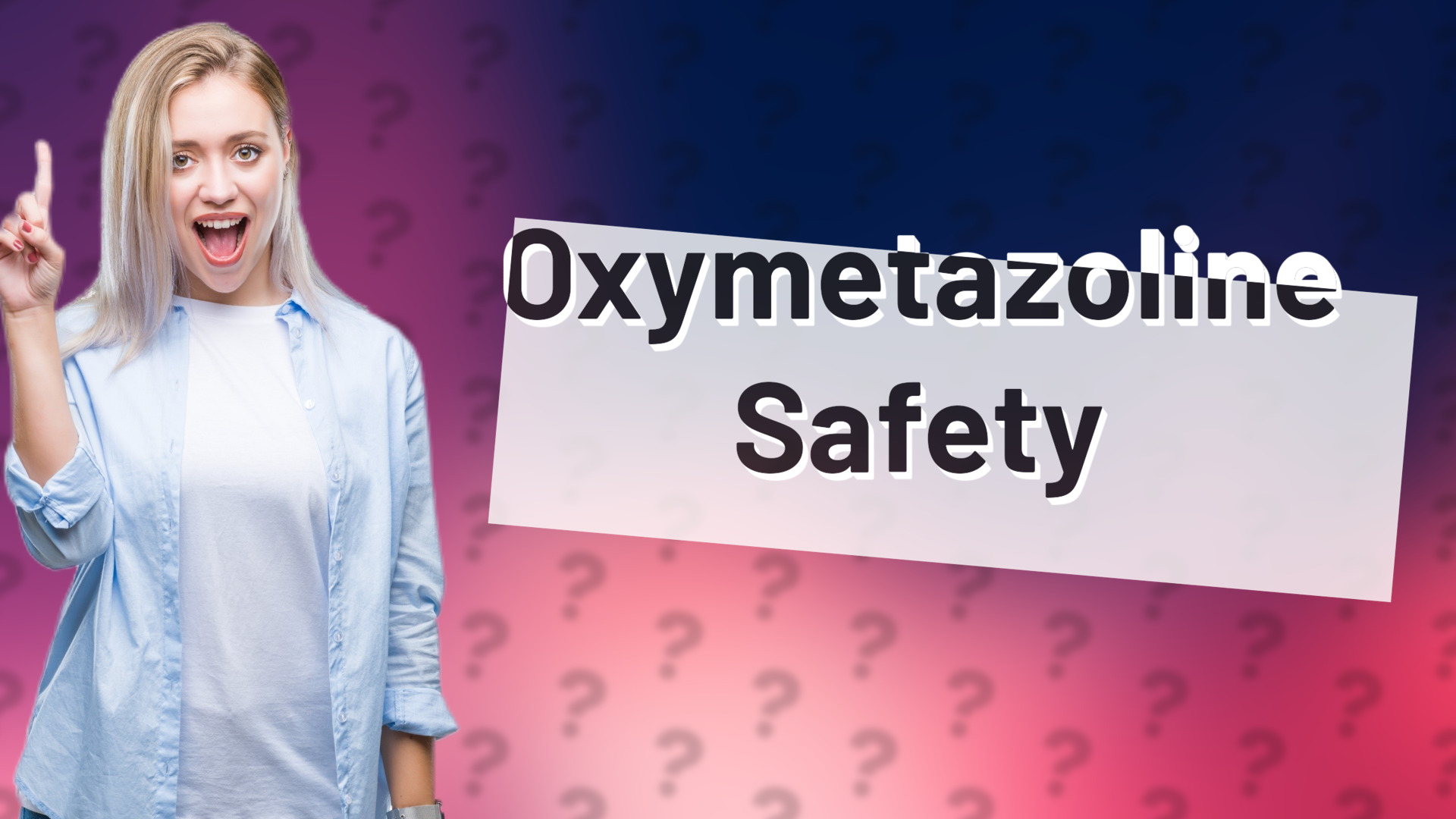 Oxymetazoline Safety