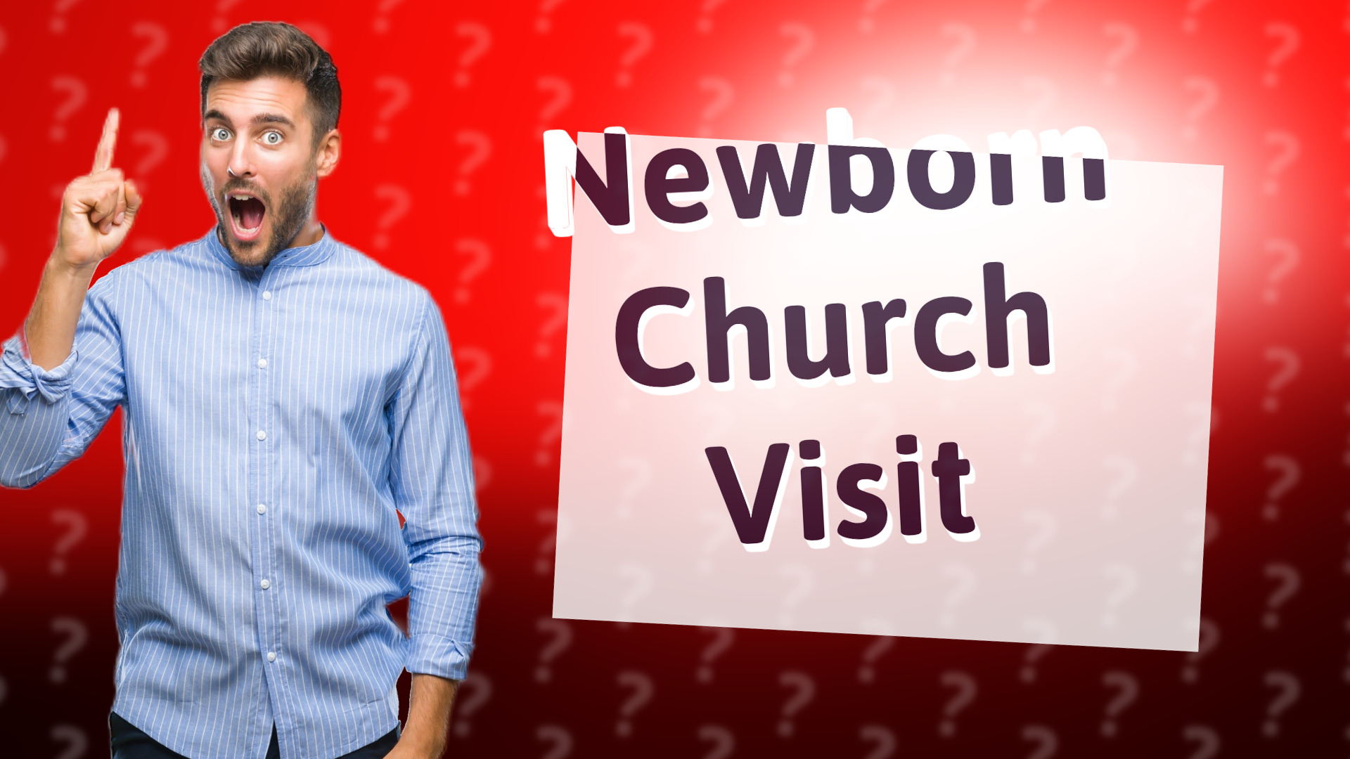 Newborn Church Visit