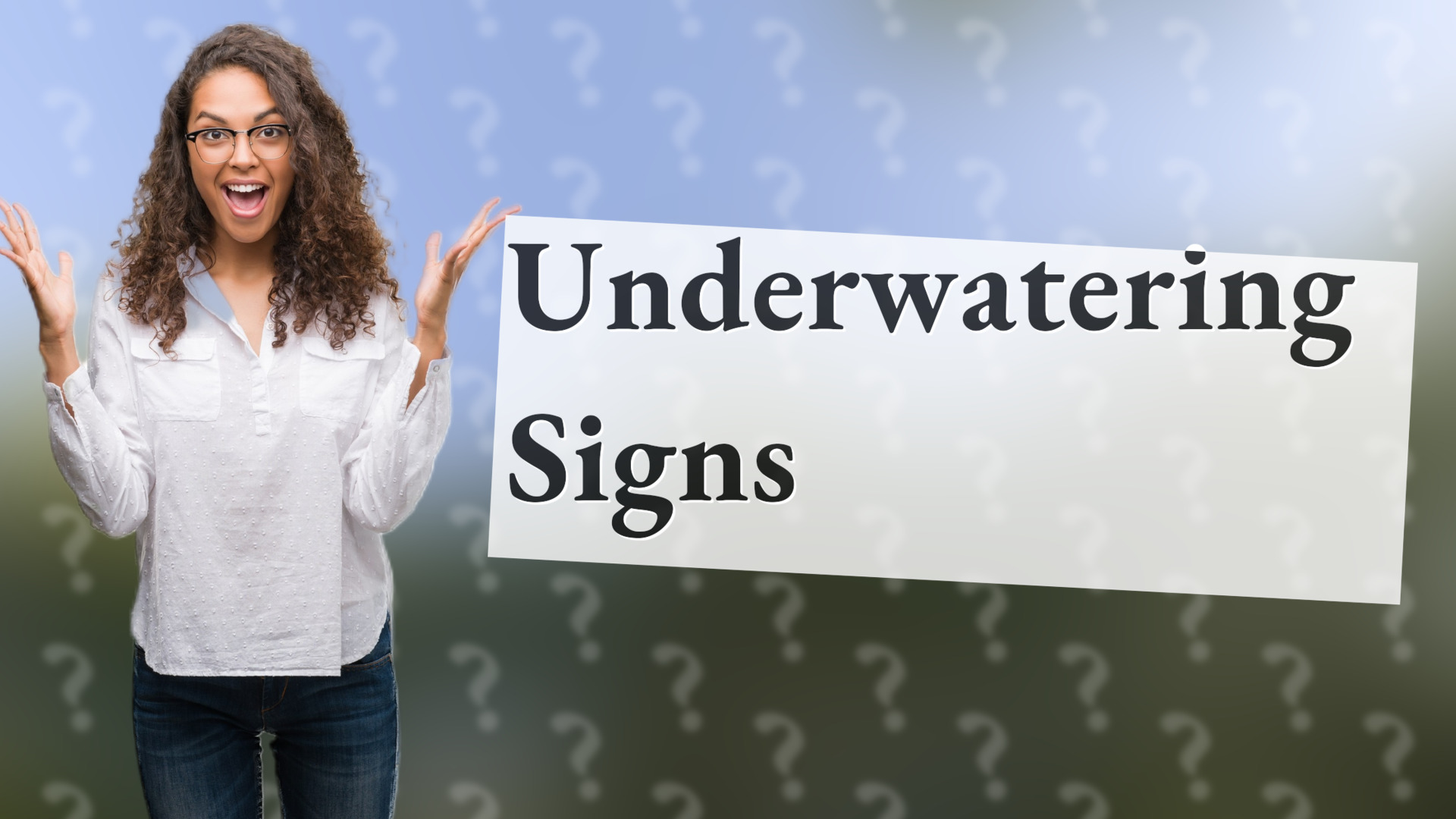 Underwatering Signs