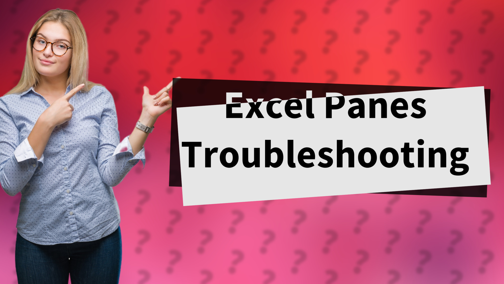 Excel Panes Troubleshooting