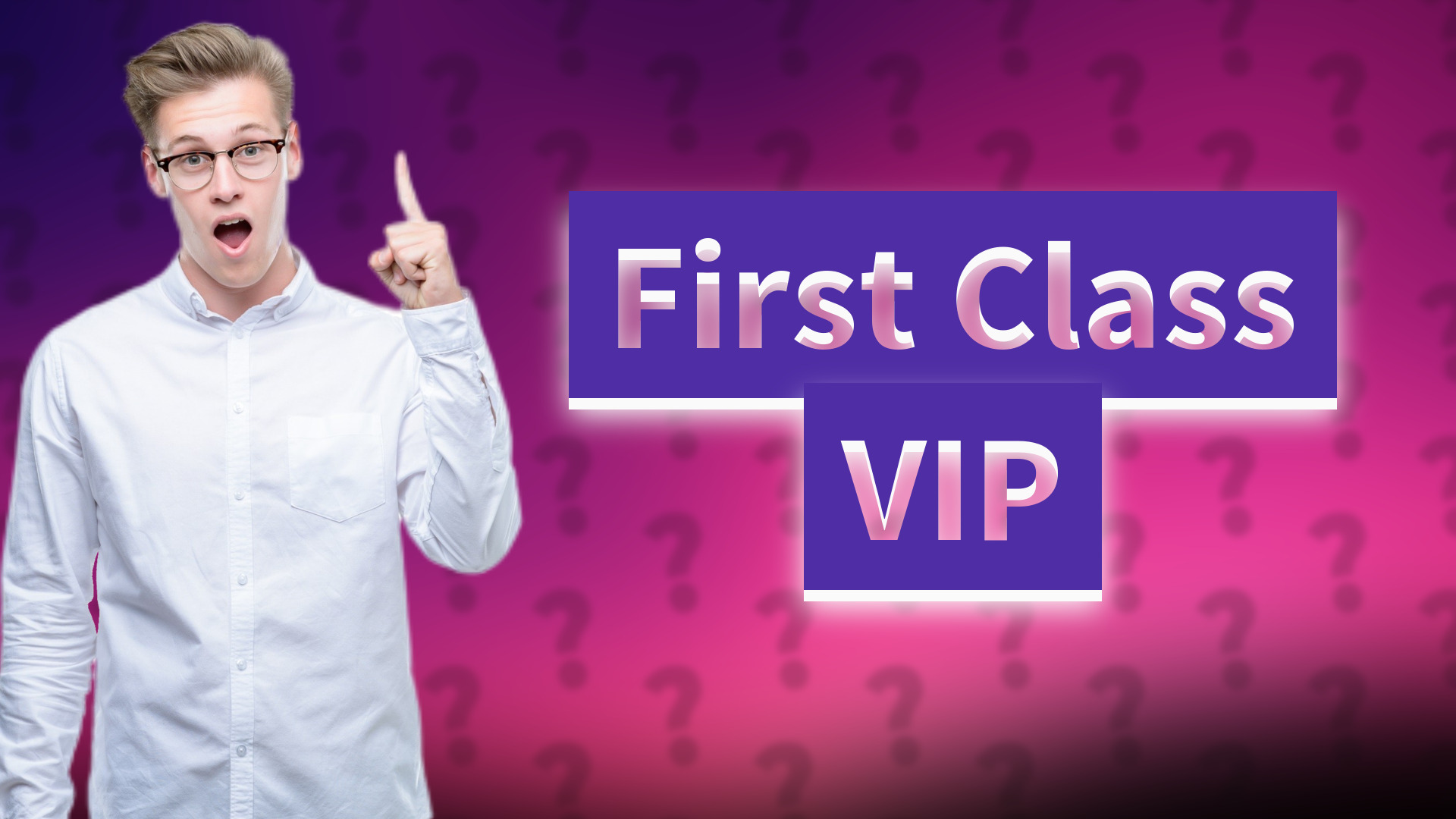 First Class VIP