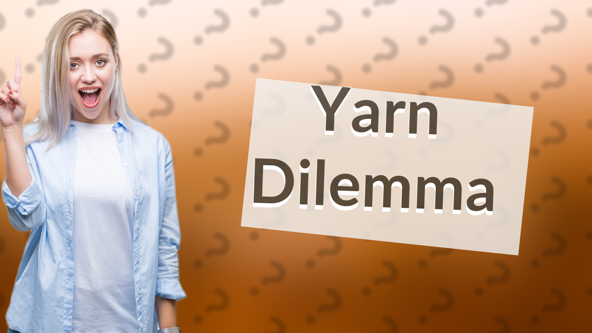 Yarn Dilemma