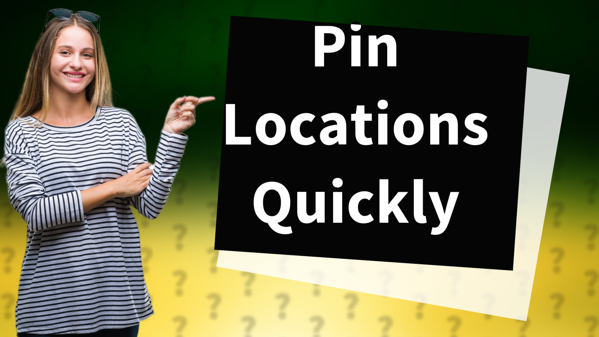 Pin Locations Quickly