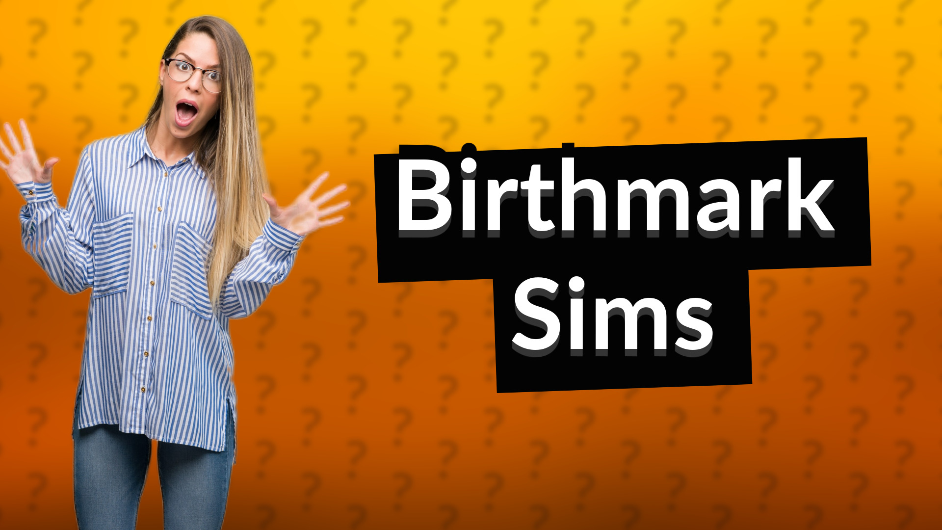 Birthmark Sims