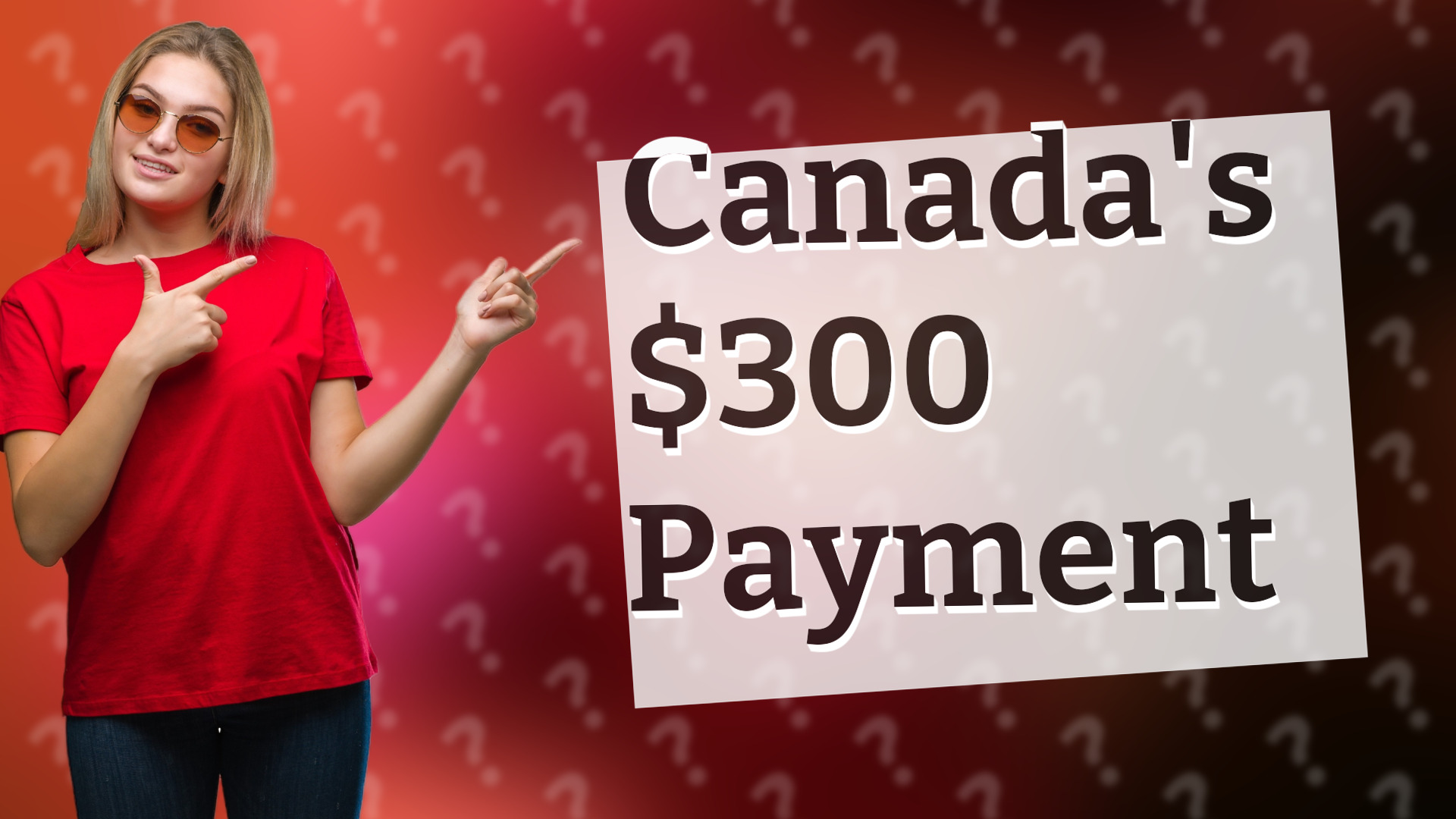 Canada's $300 Payment