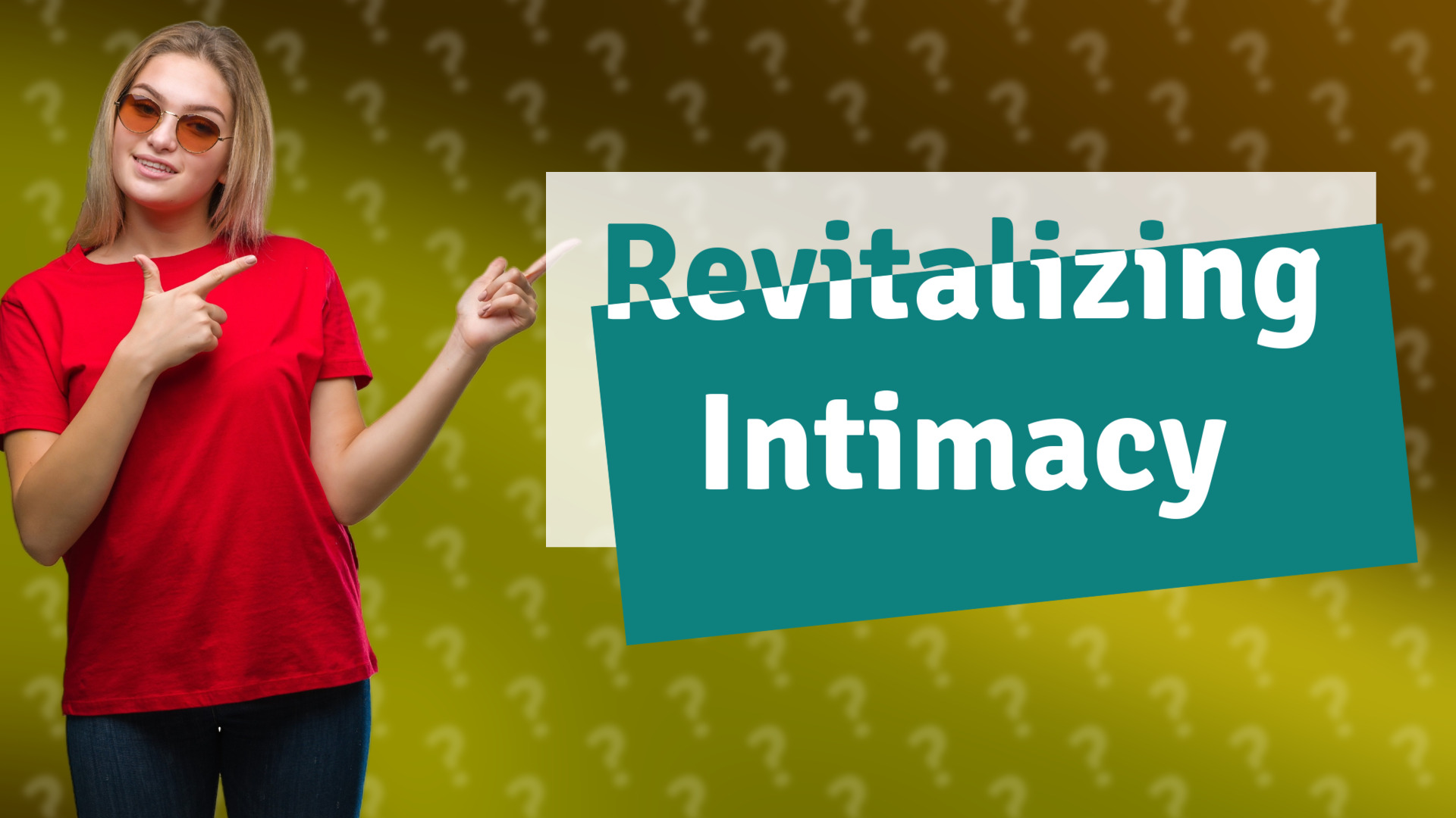 Revitalizing Intimacy