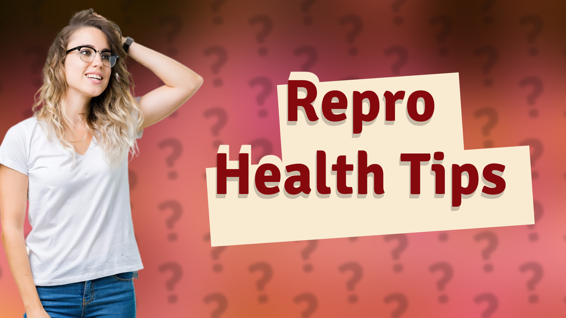 Repro Health Tips