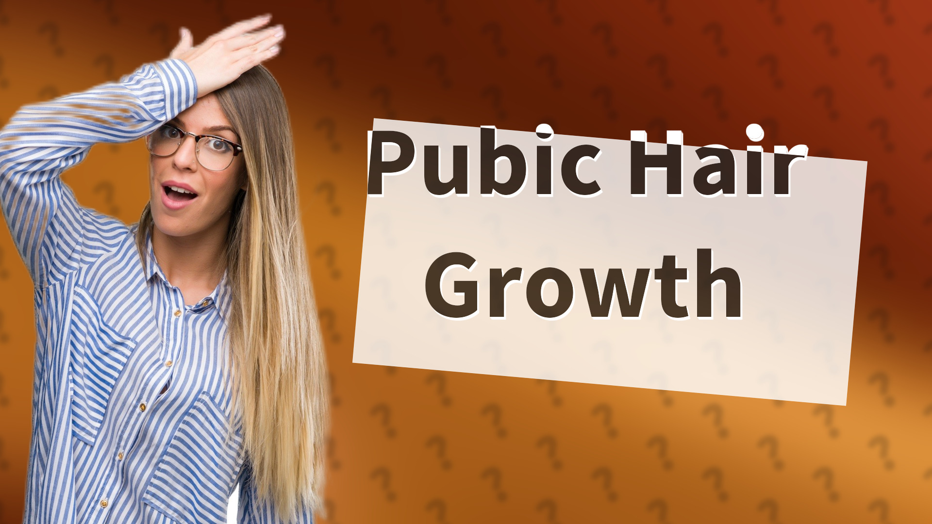 Pubic Hair Growth