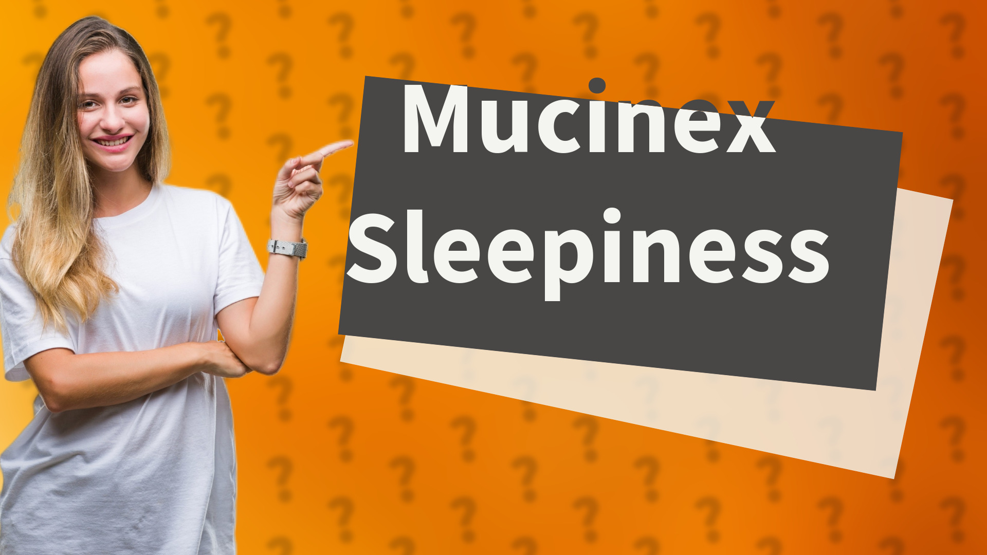 Mucinex Sleepiness