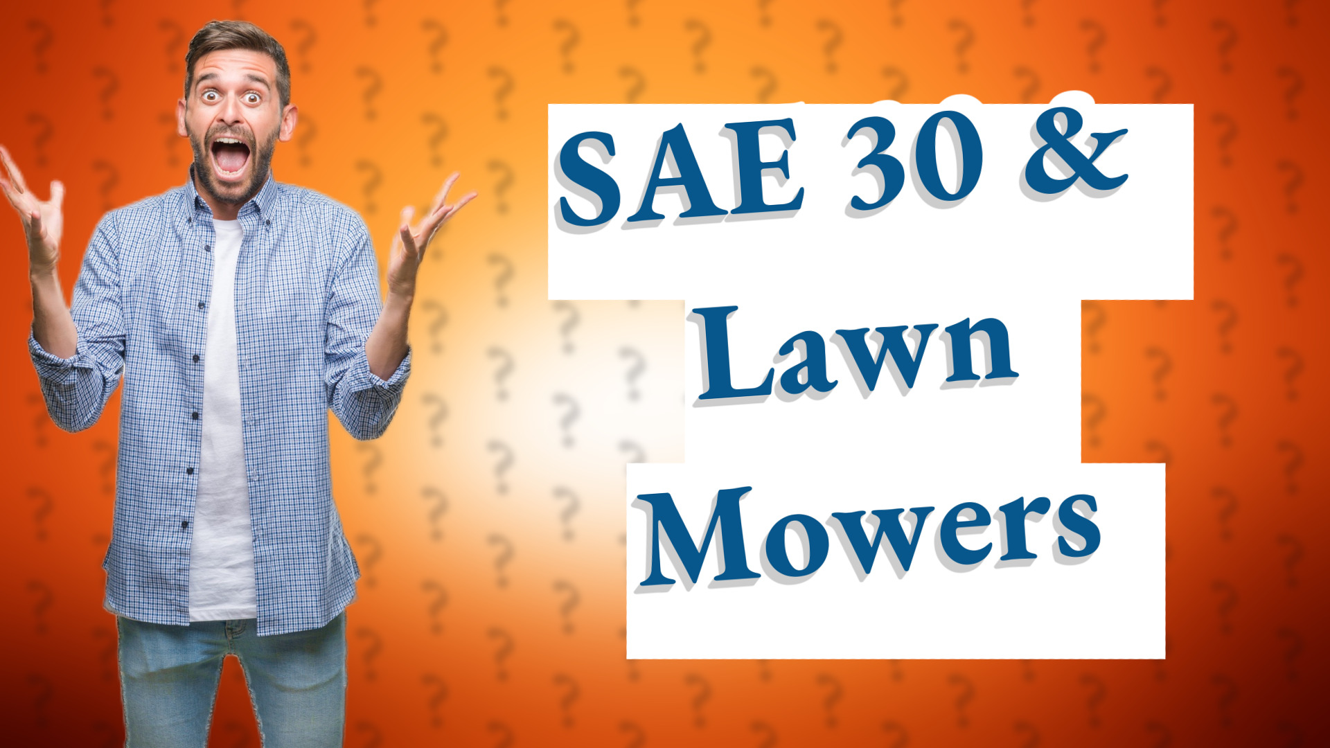 SAE 30 & Lawn Mowers