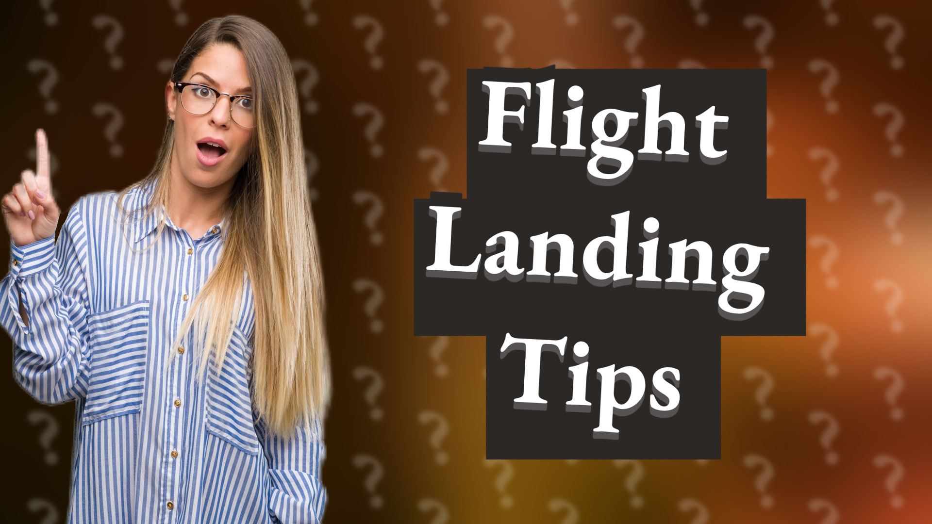 Flight Landing Tips