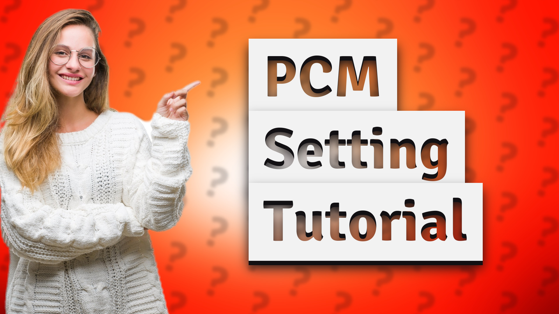 PCM Setting Tutorial