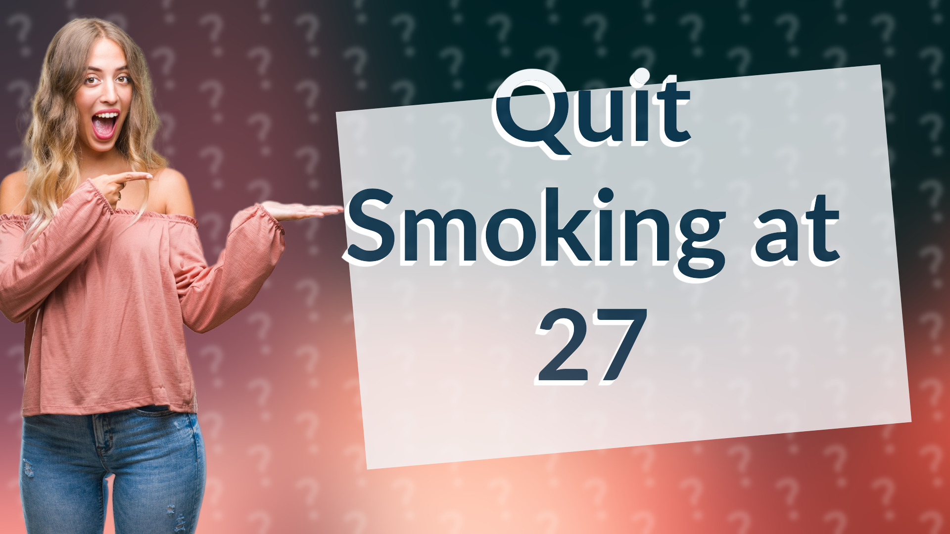 Quit Smoking at 27