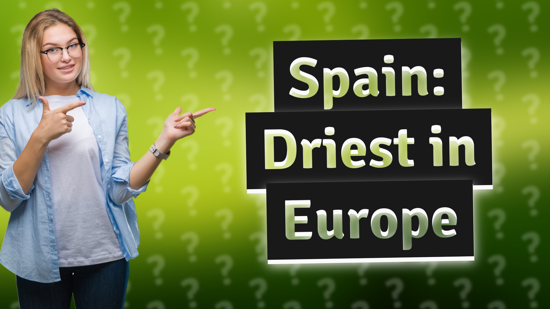 Spain: Driest in Europe