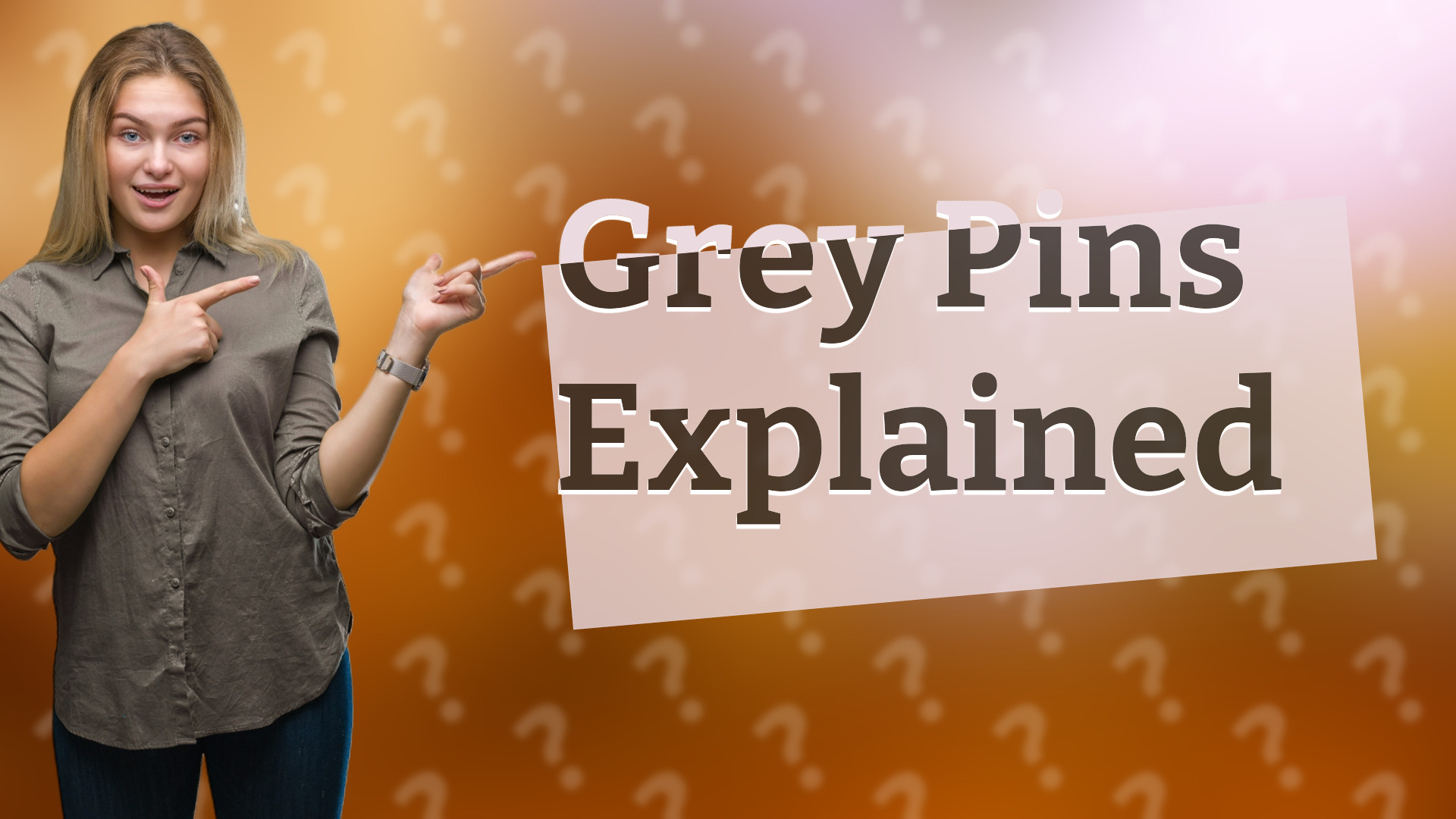 Grey Pins Explained