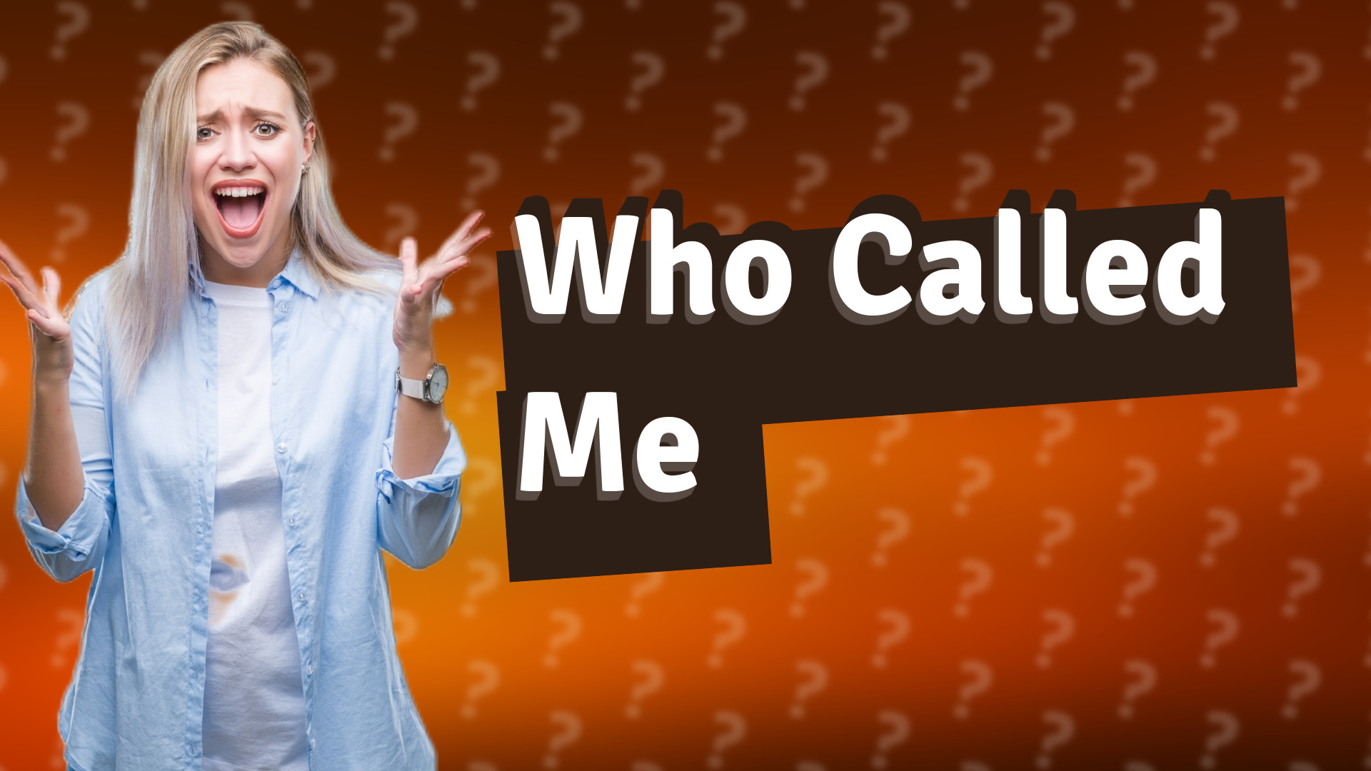 Who Called Me