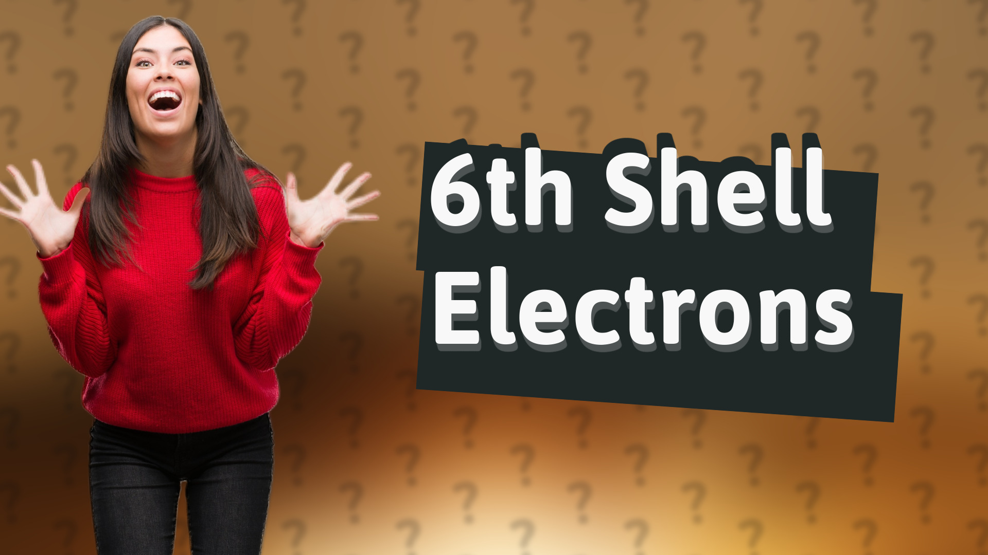 6th Shell Electrons