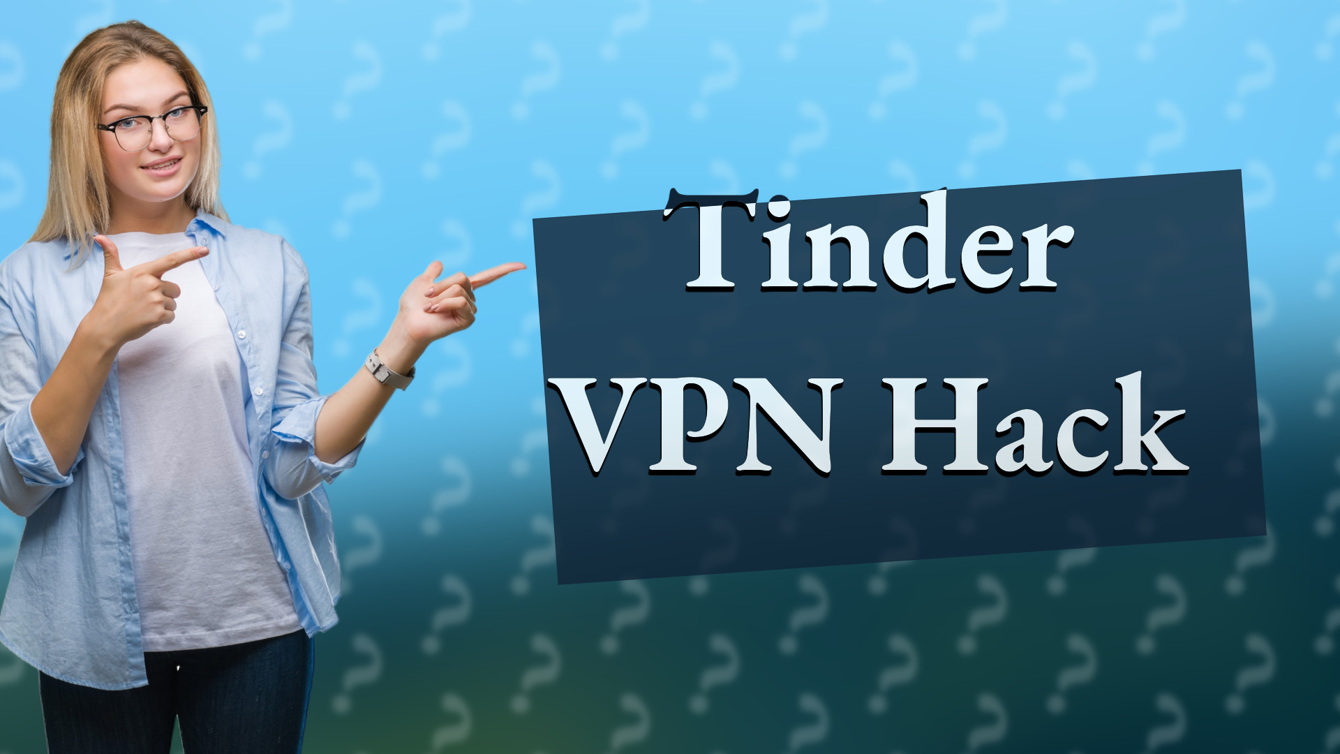 Tinder VPN Hack