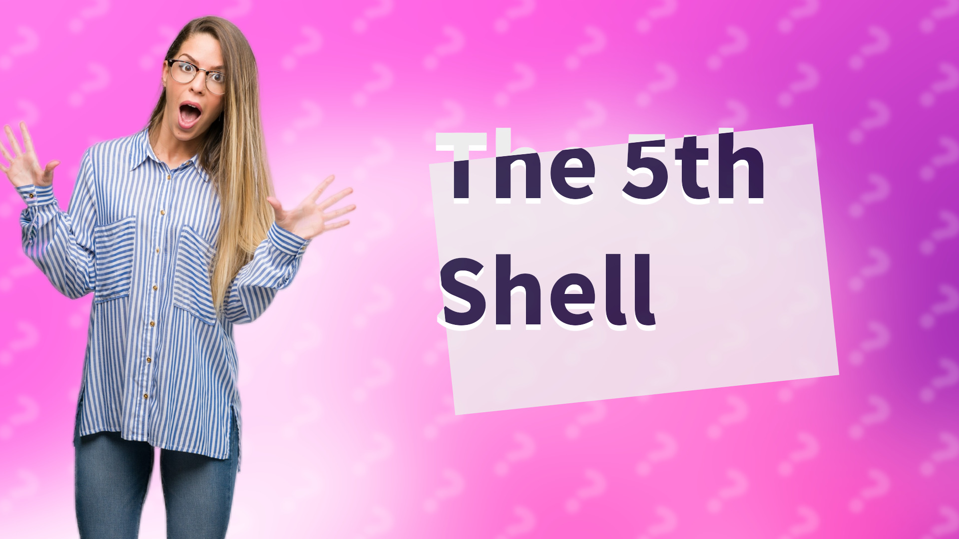 The 5th Shell