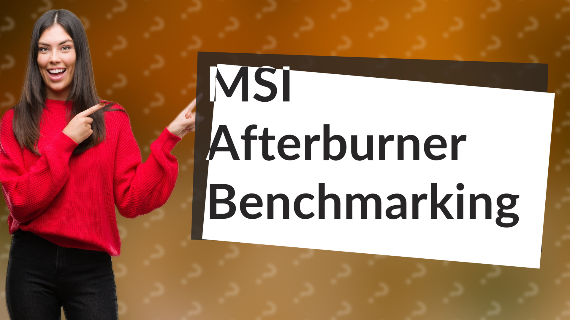 MSI Afterburner Benchmarking