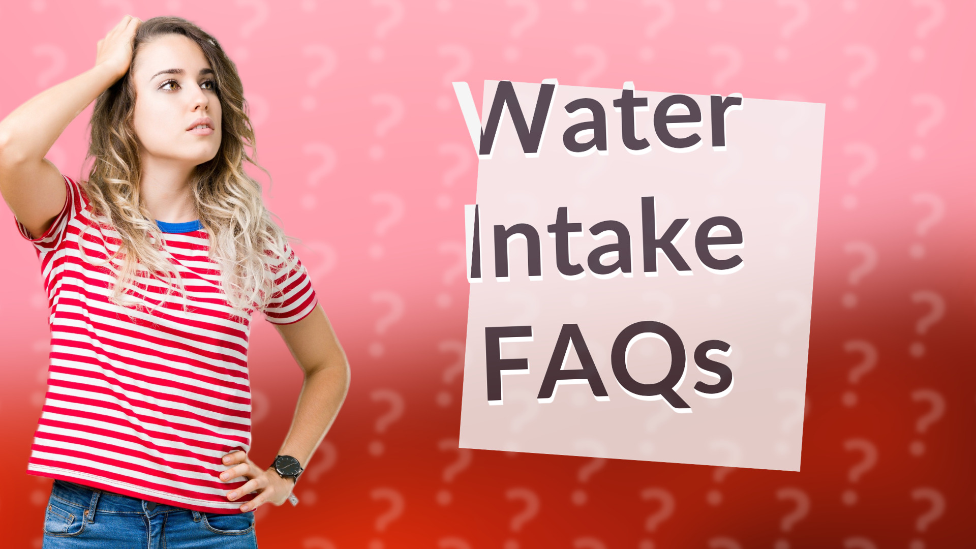 Water Intake FAQs